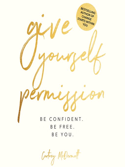 Title details for Give Yourself Permission by Cortney Mcdermott - Wait list